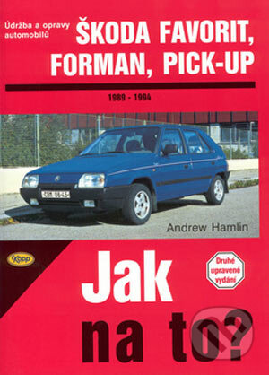 Kniha: Škoda Favorit, Forman, Pick-up od 1989 do 1994 (Andrew Hamlin). Kopp, 2000 Kniha: Škoda Favorit, Forman, Pick-up od 1989 do 1994 (Andrew Hamlin). Kopp, 2000