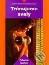 Kniha: Trénujeme svaly (Ehlenz, Grieb, Grosser a Zimmermann). Kopp Kniha: Trénujeme svaly (Ehlenz, Grieb, Grosser a Zimmermann). Kopp