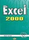 Kniha: Microsoft Excel 2000 (Martin Kořínek). Kopp Kniha: Microsoft Excel 2000 (Martin Kořínek). Kopp