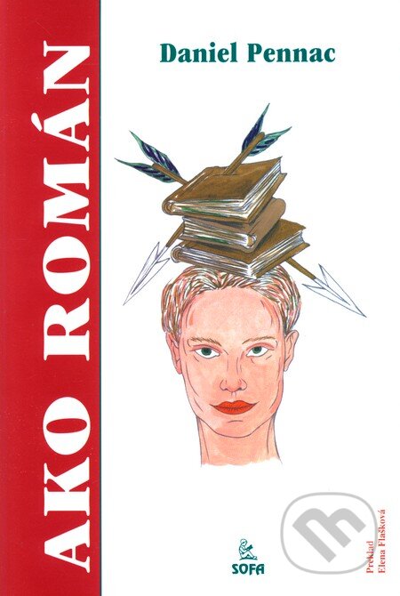 Kniha: Ako román (Daniel Pennac). SOFA Kniha: Ako román (Daniel Pennac). SOFA