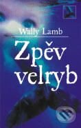 Kniha: Zpěv velryb (Wally Lamb). BB/art Kniha: Zpěv velryb (Wally Lamb). BB/art