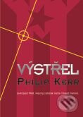Kniha: Výstřel (Philip Kerr). BB/art Kniha: Výstřel (Philip Kerr). BB/art