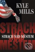 Kniha: Strach nad městem (Kyle Mills). BB/art, 1997 Kniha: Strach nad městem (Kyle Mills). BB/art, 1997