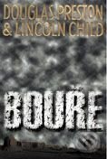 Kniha: Bouře (Douglas Preston a Lincoln Child). BB/art Kniha: Bouře (Douglas Preston a Lincoln Child). BB/art