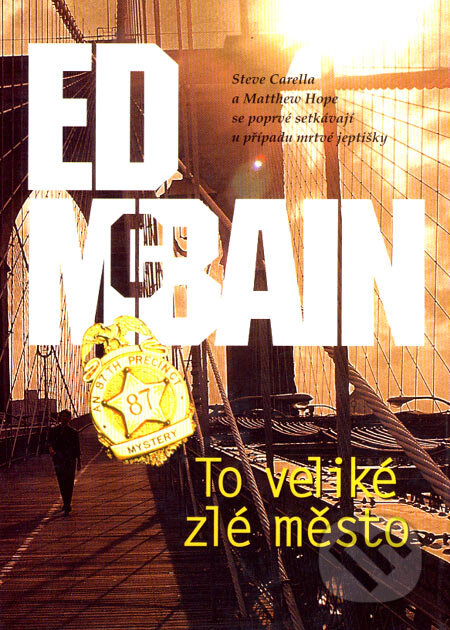 Kniha: To veliké zlé město (Ed McBain). BB/art, 2007 Kniha: To veliké zlé město (Ed McBain). BB/art, 2007