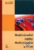 Kniha: Medzinárodné vzťahy - Medzinárodná politika (Ján Liďák). SOFA Kniha: Medzinárodné vzťahy - Medzinárodná politika (Ján Liďák). SOFA