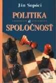 Kniha: Politika a spoločnosť (Ján Sopóci). SOFA Kniha: Politika a spoločnosť (Ján Sopóci). SOFA