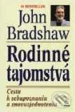 Kniha: Rodinné tajomstvá (John Bradshaw). SOFA, 1999 Kniha: Rodinné tajomstvá (John Bradshaw). SOFA, 1999