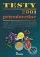 Kniha: Testy 2001 – prírodovedné (Autorský kolektív). Didaktis Kniha: Testy 2001 – prírodovedné (Autorský kolektív). Didaktis