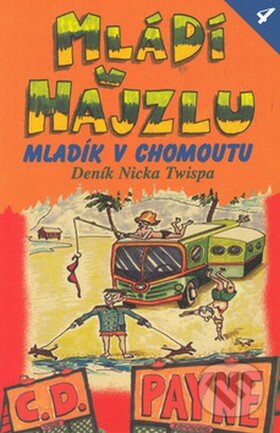 Kniha: Mládí v hajzlu 4 (C.D. Payne). Jota, 2004 Kniha: Mládí v hajzlu 4 (C.D. Payne). Jota, 2004