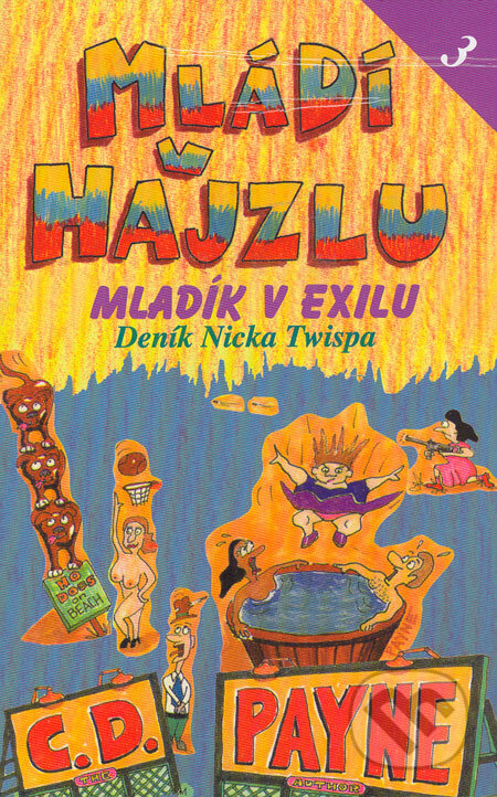 Kniha: Mládí v hajzlu 3 (C.D. Payne). Jota, 2006 Kniha: Mládí v hajzlu 3 (C.D. Payne). Jota, 2006