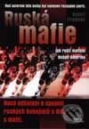 Kniha: Ruská mafie (Robert Friedman). Práh, 2001 Kniha: Ruská mafie (Robert Friedman). Práh, 2001