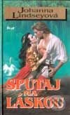 Kniha: Spútaj ma láskou (Johanna Lindsey). Ikar, 2001 Kniha: Spútaj ma láskou (Johanna Lindsey). Ikar, 2001