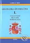 Kniha: Gramatika španielčiny I. (Ladislav Trup). Letra, 2001 Kniha: Gramatika španielčiny I. (Ladislav Trup). Letra, 2001