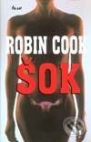 Kniha: Šok (Robin Cook). Ikar, 2001 Kniha: Šok (Robin Cook). Ikar, 2001