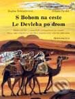 Kniha: S Bohom na ceste - Le Devleha po drom (Regina Schindlerová a Štepán Zavřel). Tranoscius, 2001 Kniha: S Bohom na ceste - Le Devleha po drom (Regina Schindlerová a Štepán Zavřel). Tranoscius, 2001