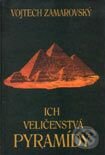 Kniha: Ich veličenstvá pyramídy (Vojtech Zamarovský), 2001 Kniha: Ich veličenstvá pyramídy (Vojtech Zamarovský), 2001