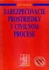 Kniha: Zabezpečovacie prostriedky v civilnom procese (Ján Mazák). Wolters Kluwer (Iura Edition), 1997 Kniha: Zabezpečovacie prostriedky v civilnom procese (Ján Mazák). Wolters Kluwer (Iura Edition), 1997