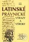 Kniha: Latinské právnické výrazy a výroky (Karol Rebro). Wolters Kluwer (Iura Edition), 1995 Kniha: Latinské právnické výrazy a výroky (Karol Rebro). Wolters Kluwer (Iura Edition), 1995