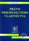 Kniha: Právo priemyselného vlastníctva (Peter Vojčík). Wolters Kluwer (Iura Edition) Kniha: Právo priemyselného vlastníctva (Peter Vojčík). Wolters Kluwer (Iura Edition)