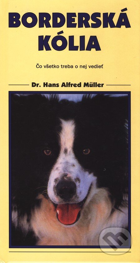 Kniha: Borderská kólia (Hans Alfred Műller). Timy Partners, 2001 Kniha: Borderská kólia (Hans Alfred Műller). Timy Partners, 2001
