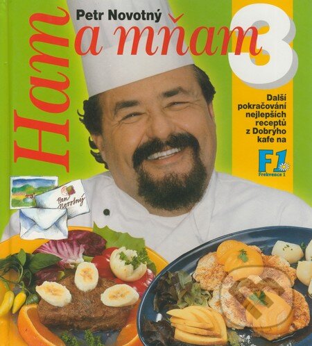 Kniha: Ham a mňam 3 (Petr Novotný). Cesty, 2001 Kniha: Ham a mňam 3 (Petr Novotný). Cesty, 2001