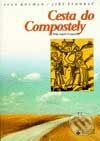Kniha: Cesta do Compostely (Ivan Kolman). Karmelitánské nakladatelství Kniha: Cesta do Compostely (Ivan Kolman). Karmelitánské nakladatelství