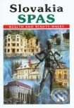 Kniha: Slovakia - Spas (Júlia Takátsová a Ľudmila Husovská). Príroda, 2002 Kniha: Slovakia - Spas (Júlia Takátsová a Ľudmila Husovská). Príroda, 2002