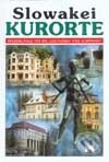 Kniha: Slowakei - Kurorte (Júlia Takátsová a Ľudmila Husovská). Príroda, 2002 Kniha: Slowakei - Kurorte (Júlia Takátsová a Ľudmila Husovská). Príroda, 2002