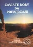 Kniha: Zaviate doby sa prebúdzajú I. (Autorský kolektív). Efezus, 1998 Kniha: Zaviate doby sa prebúdzajú I. (Autorský kolektív). Efezus, 1998
