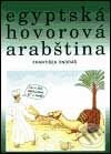 Kniha: Egyptská hovorová arabština (František Ondráš). Set Out, 2001 Kniha: Egyptská hovorová arabština (František Ondráš). Set Out, 2001