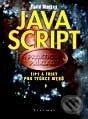 Kniha: JavaScript - praktické příklady (David Morkes). Grada, 2002 Kniha: JavaScript - praktické příklady (David Morkes). Grada, 2002