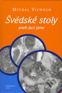 Kniha: Švédské stoly aneb Jací jsme (Michal Viewegh). Petrov, 2000 Kniha: Švédské stoly aneb Jací jsme (Michal Viewegh). Petrov, 2000