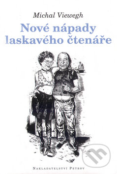Kniha: Nové nápady laskavého čtenáře (Michal Viewegh). Petrov, 2004 Kniha: Nové nápady laskavého čtenáře (Michal Viewegh). Petrov, 2004