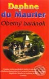 Kniha: Obetný baránok (Daphne du Maurier). Slovenský spisovateľ, 2002 Kniha: Obetný baránok (Daphne du Maurier). Slovenský spisovateľ, 2002