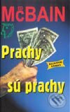 Kniha: Prachy sú prachy (Ed McBain). Slovenský spisovateľ, 2002 Kniha: Prachy sú prachy (Ed McBain). Slovenský spisovateľ, 2002