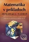 Kniha: Matematika v príkladoch (Autorský kolektív). Didaktis, 2001 Kniha: Matematika v príkladoch (Autorský kolektív). Didaktis, 2001