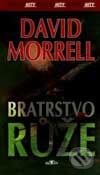 Kniha: Bratrstvo růže (David Morrell). Alpress, 2001 Kniha: Bratrstvo růže (David Morrell). Alpress, 2001