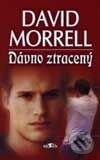 Kniha: Dávno ztracený (David Morrell). Alpress, 2001 Kniha: Dávno ztracený (David Morrell). Alpress, 2001