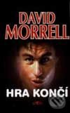 Kniha: Hra končí (David Morrell). Alpress, 2000 Kniha: Hra končí (David Morrell). Alpress, 2000