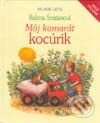 Kniha: Môj kamarát kocúrik (Ružena Smatanová). Slovenské pedagogické nakladateľstvo - Mladé letá, 2001 Kniha: Môj kamarát kocúrik (Ružena Smatanová). Slovenské pedagogické nakladateľstvo - Mladé letá, 2001