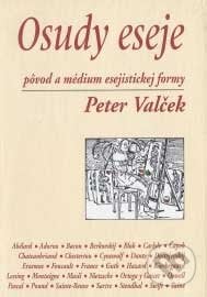 Osudy eseje - Peter Valček, IRIS, 2007