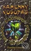 Kniha: Kamenný vodopád - 2. díl trilogie Labyrint půlnočního draka (Františka Vrbenská). Netopejr, 1998 Kniha: Kamenný vodopád - 2. díl trilogie Labyrint půlnočního draka (Františka Vrbenská). Netopejr, 1998