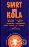 Kniha: Smrt má kola (Autorský kolektiv). Metafora, 2001 Kniha: Smrt má kola (Autorský kolektiv). Metafora, 2001