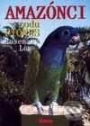 Kniha: Amazónci rodu Pionus (Rosemary Lowová). Dona, 2001 Kniha: Amazónci rodu Pionus (Rosemary Lowová). Dona, 2001