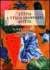Kniha: Výživa a vývoj osobnosti dítěte (Jana Pařízková, Jiří Odehnal a Slávka Fraňková). HZ Editio, 2000 Kniha: Výživa a vývoj osobnosti dítěte (Jana Pařízková, Jiří Odehnal a Slávka Fraňková). HZ Editio, 2000