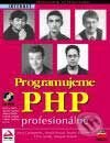 Kniha: PHP Programujeme profesionálně, 2. doplněné vydání (Autorský kolektív). Computer Press, 2001 Kniha: PHP Programujeme profesionálně, 2. doplněné vydání (Autorský kolektív). Computer Press, 2001