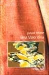 Kniha: Vina Valentína (Pavol Fekete). Vydavateľstvo Michala Vaška, 2000 Kniha: Vina Valentína (Pavol Fekete). Vydavateľstvo Michala Vaška, 2000