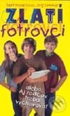 Kniha: Zlatí fotrovci alebo Aj rodičov treba vychovávať (Gerit Kopietzová a Jörg Sommer). Slovenské pedagogické nakladateľstvo - Mladé letá, 2002 Kniha: Zlatí fotrovci alebo Aj rodičov treba vychovávať (Gerit Kopietzová a Jörg Sommer). Slovenské pedagogické nakladateľstvo - Mladé letá, 2002
