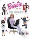 Kniha: Barbie: čím chcem byť (Slovart). Slovart, 2002 Kniha: Barbie: čím chcem byť (Slovart). Slovart, 2002
